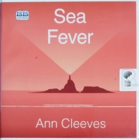 Sea Fever written by Ann Cleeves performed by Sean Barrett on CD (Unabridged)